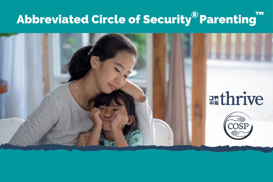 Abbreviated Circle of Security Parenting